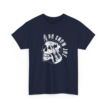 No Show Joe T-Shirt