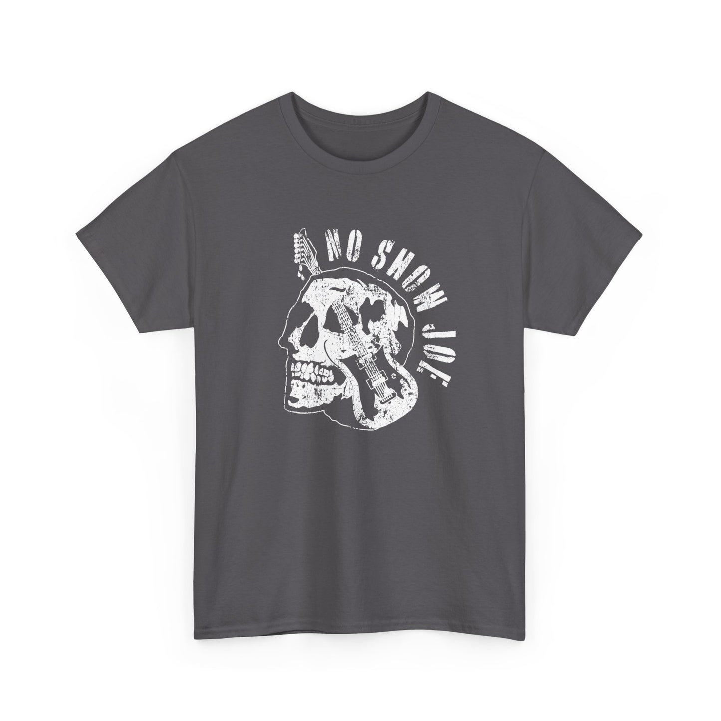 No Show Joe T-Shirt