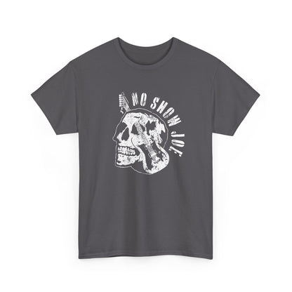 No Show Joe T-Shirt