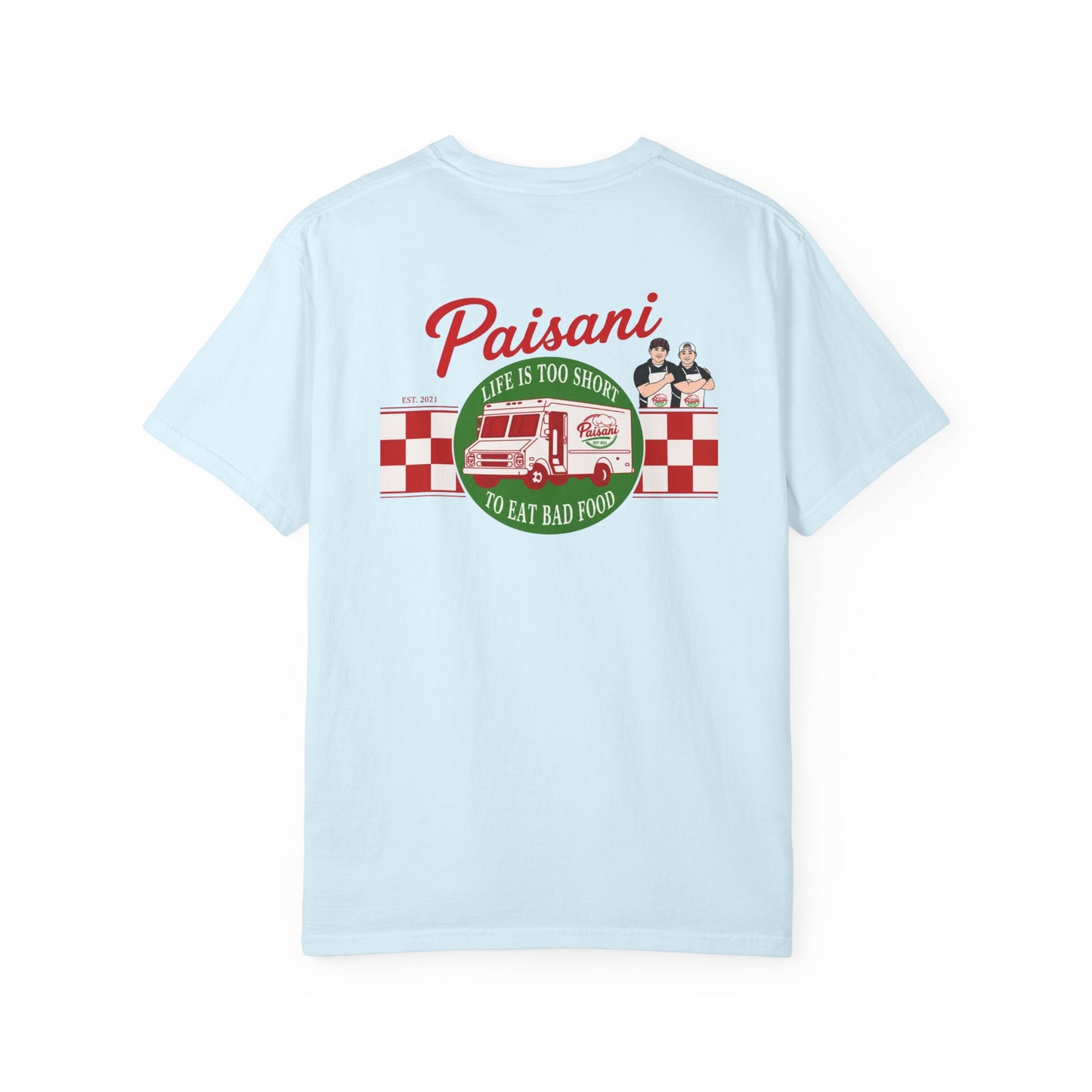 Paisani "Life Is Too Short to Eat Bad Food" T-Shirt
