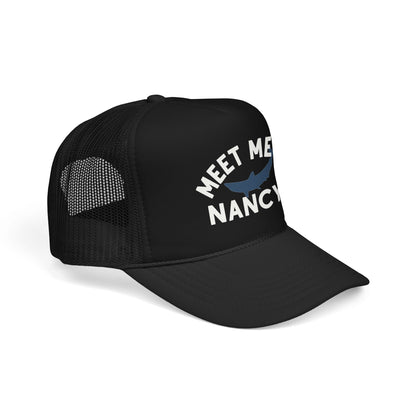 Meet Me at Nancy's Foam Trucker Hat